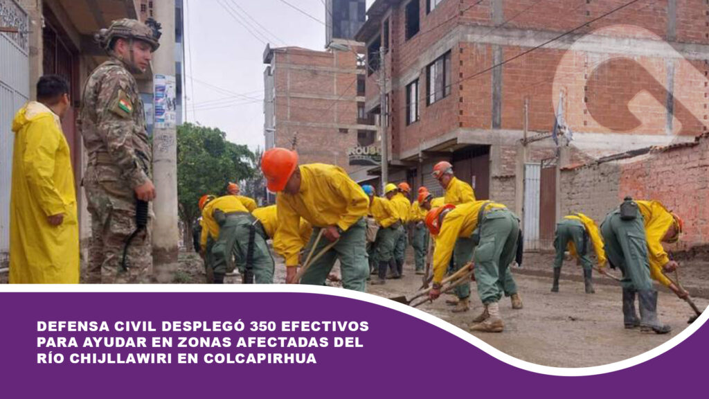 Defensa Civil desplegó 350 efectivos para ayudar en zonas afectadas por los desbordes del río Chijllawiri en Colcapirhua