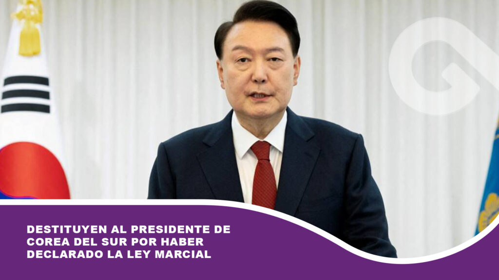 Destituyen al presidente de Corea del Sur por haber declarado la ley marcial