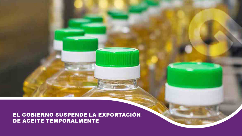 El gobierno suspende la exportación de aceite temporalmente