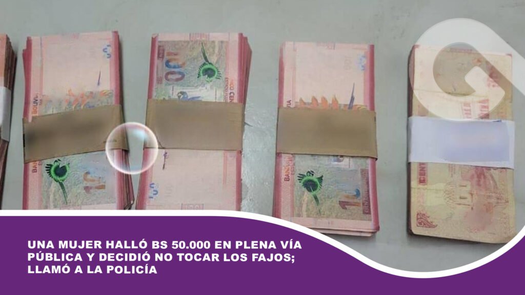 Una mujer halló Bs 50.000 en plena vía pública y decidió no tocar los fajos; llamó a la Policía