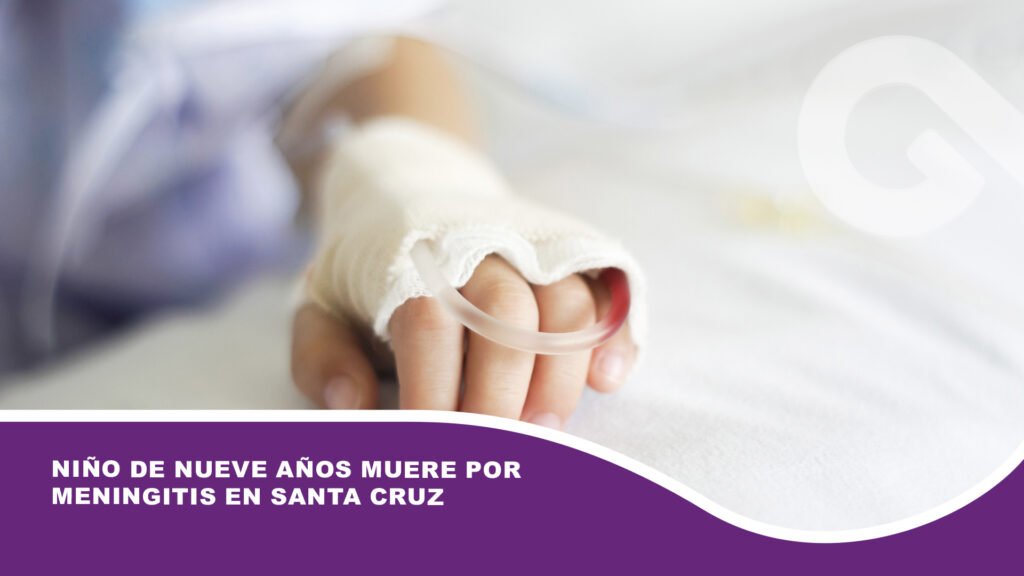 Niño de nueve años muere por meningitis en Santa Cruz