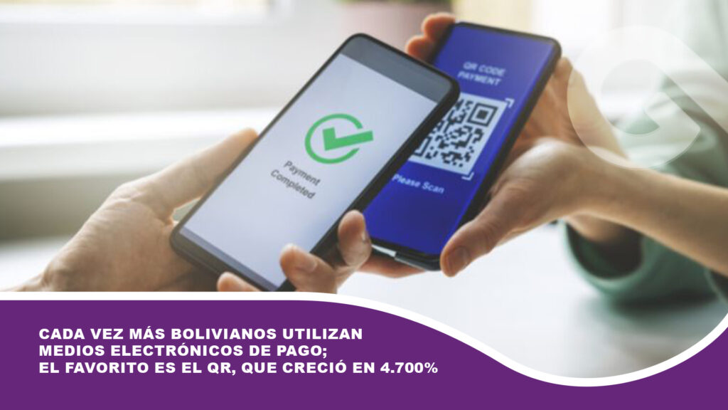 Cada vez más bolivianos utilizan medios electrónicos de pago; el favorito es el QR, que creció en 4.700%