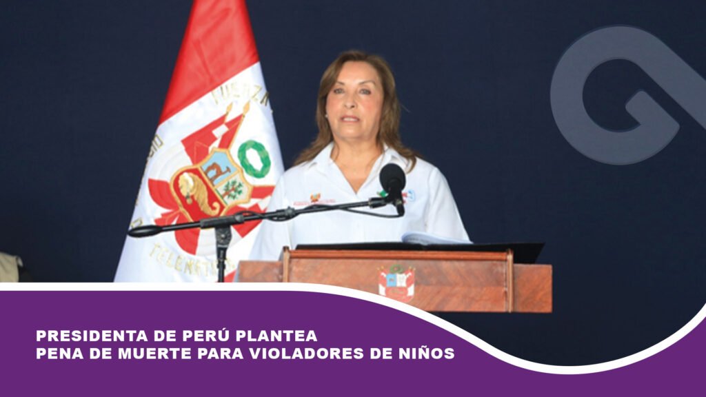 Presidenta de Perú plantea pena de Muerte Para Violadores De Niños