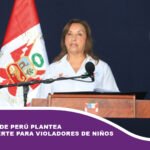 Presidenta de Perú plantea pena de Muerte Para Violadores De Niños