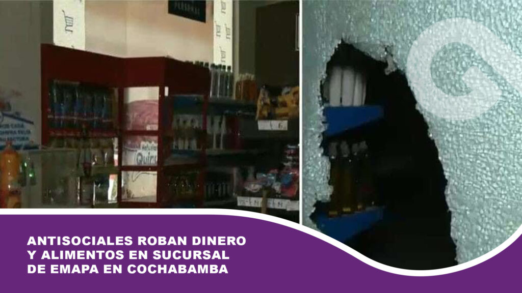 Antisociales roban dinero y alimentos en sucursal de Emapa en Cochabamba