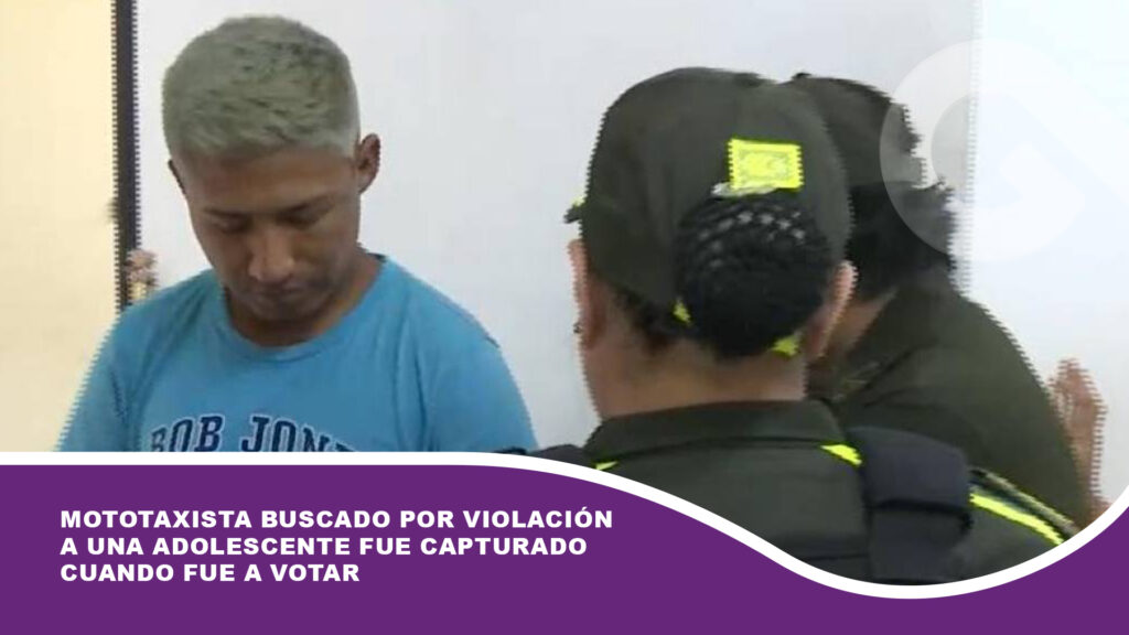 Mototaxista buscado por violación a una adolescente fue capturado cuando fue a votar