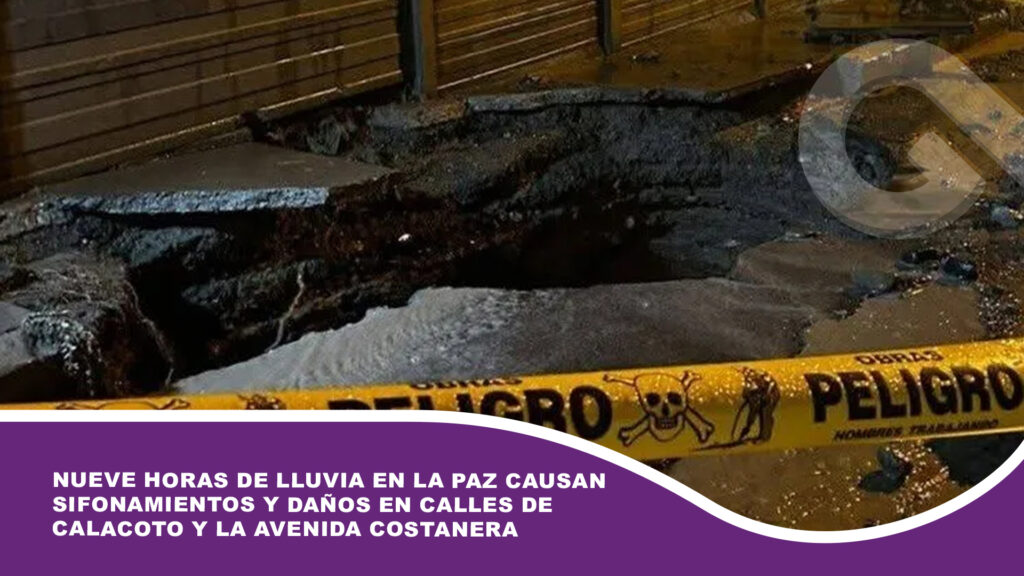 Nueve horas de lluvia en La Paz causan sifonamientos y daños en calles de Calacoto y la avenida Costanera