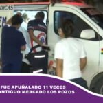 Un hombre fue apuñalado 11 veces cerca del antiguo mercado Los Pozos