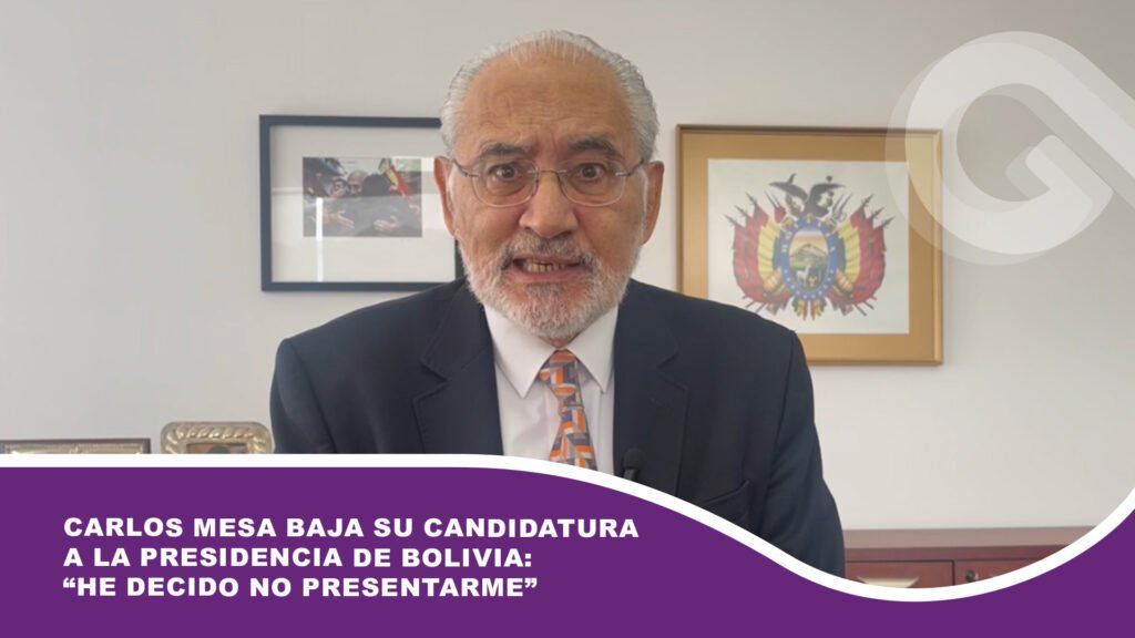 Carlos Mesa baja su candidatura a la presidencia de Bolivia: “He decido no presentarme”