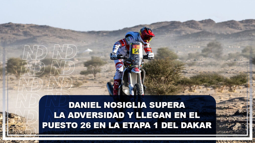 Daniel Nosiglia supera la adversidad y termina en el puesto 26 en el arranque del Dakar