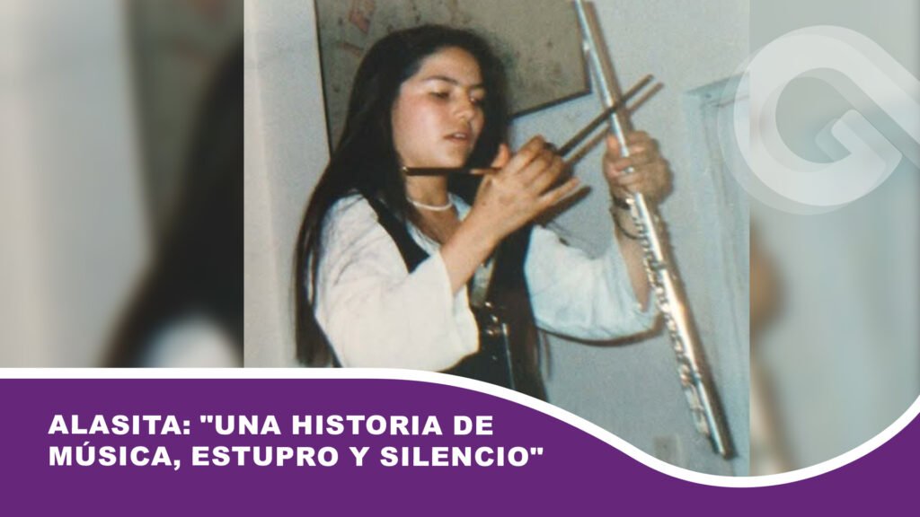 Alasita: «Una historia de música, estupro y silencio»