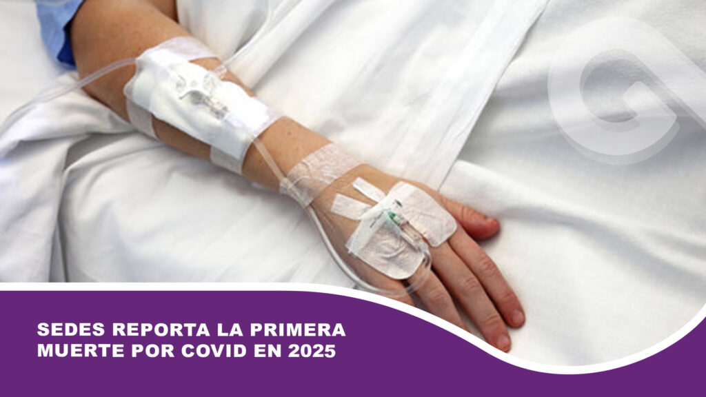 Sedes reporta la primera muerte por Covid en 2025