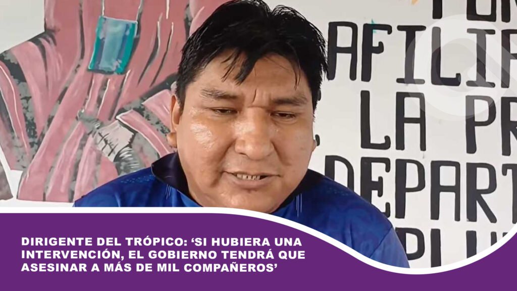 Dirigente del Trópico: ‘Si hubiera una intervención, el Gobierno tendrá que asesinar a más de mil compañeros’