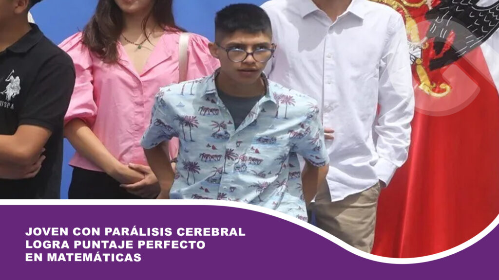 Joven con parálisis cerebral logra puntaje perfecto en matemáticas y se proyecta hacia la informática