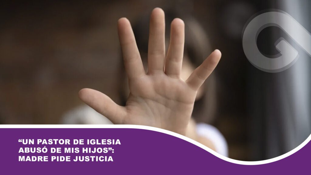 “Un pastor de iglesia abusó de mis hijos”: Madre pide justicia