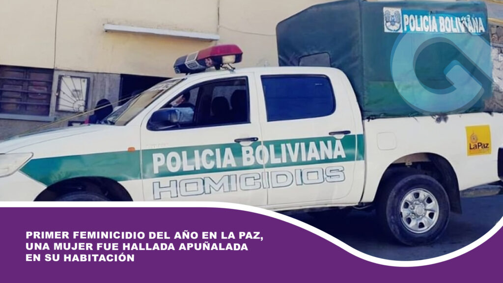 Primer feminicidio del año en La Paz, una mujer fue hallada apuñalada en su habitación