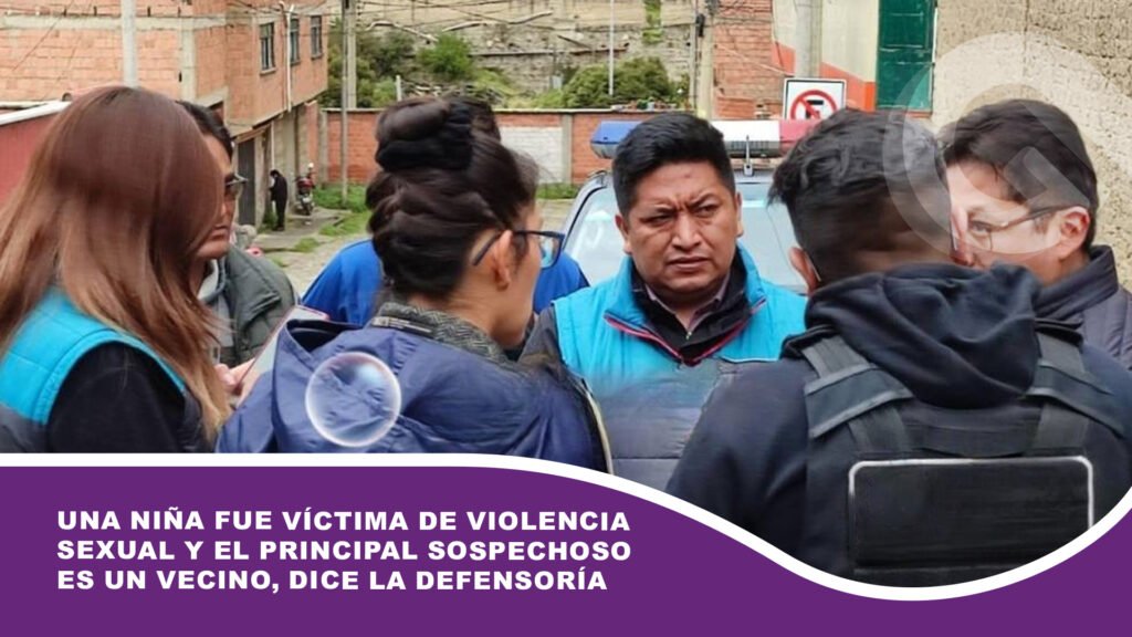 Una niña fue víctima de violencia sexual y el principal sospechoso es un vecino, dice la Defensoría