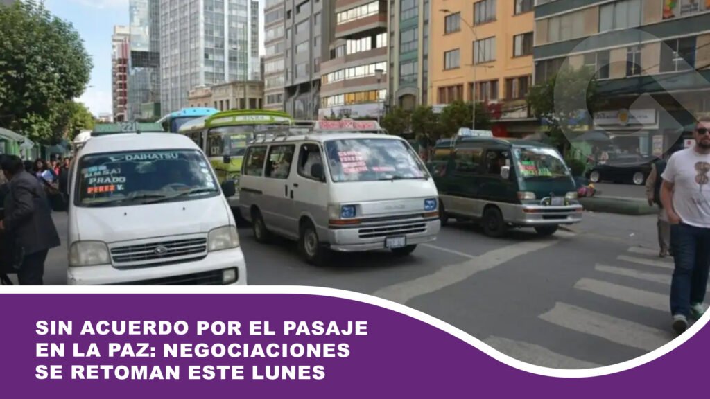 Sin acuerdo por el pasaje en La Paz: Negociaciones se retoman este lunes
