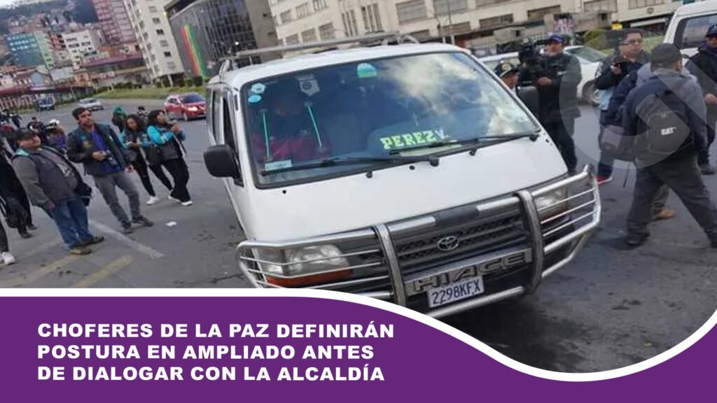 Choferes de La Paz definirán postura en ampliado antes de dialogar con la Alcaldía
