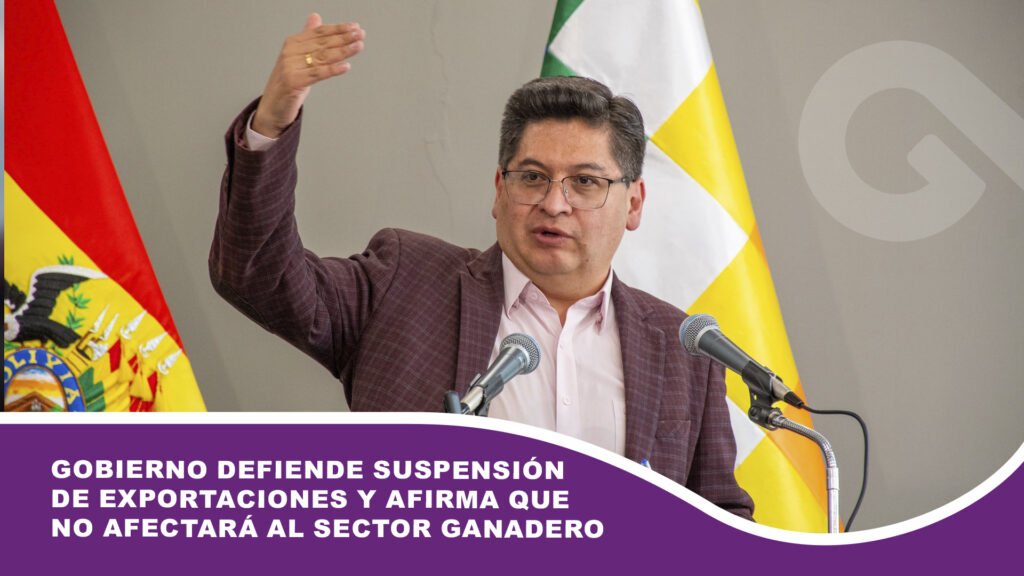 Gobierno defiende suspensión de exportaciones y afirma que no afectará al sector ganadero