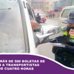 Entregan más de 500 boletas de infracción a transportistas en menos de cuatro horas
