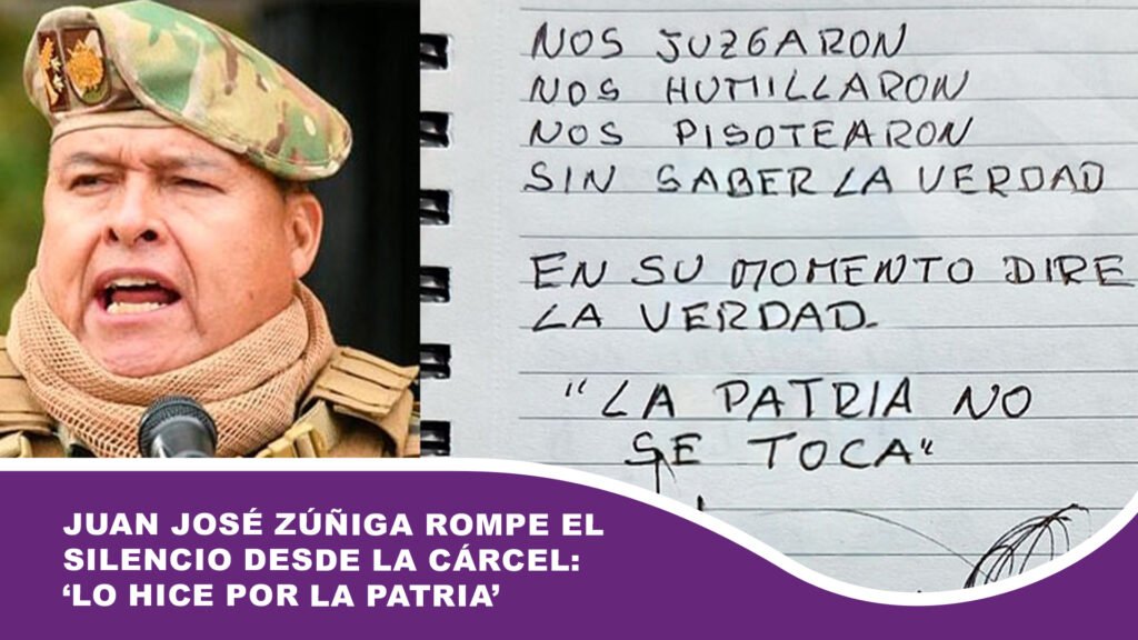 Juan José Zúñiga rompe el silencio desde la cárcel: ‘Lo hice por la patria’
