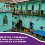 Cambian a director y trasladan a reos tras presunta fiesta y violación grupal en San Pedro