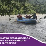 Buscan a cuatro desaparecidos tras la caída de un vehículo a un río en el Trópico