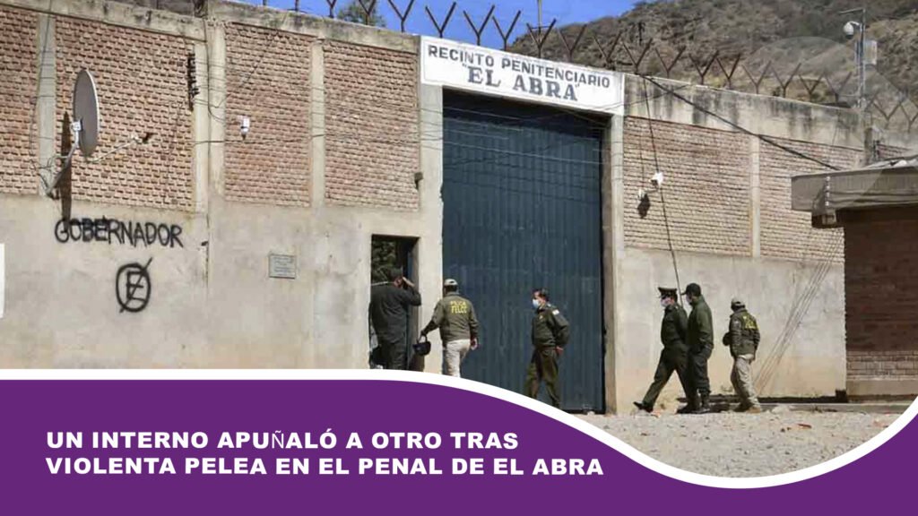 Un interno apuñaló a otro tras violenta pelea en el penal de El Abra