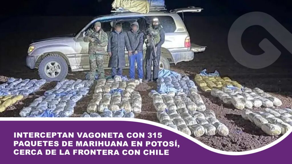Interceptan vagoneta con 315 paquetes de marihuana en Potosí, cerca de la frontera con Chile