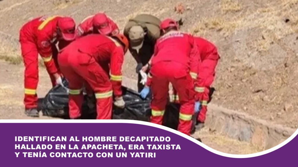 Identifican al hombre decapitado hallado en la Apacheta, era taxista y tenía contacto con un yatiri