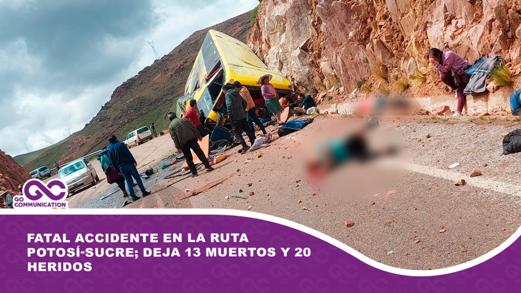 Fatal accidente en la ruta Potosí-Sucre; deja 13 muertos y 20 heridos