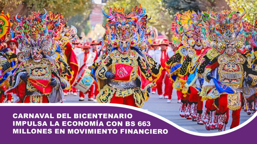Carnaval del Bicentenario impulsa la economía con Bs 663 millones en movimiento financiero