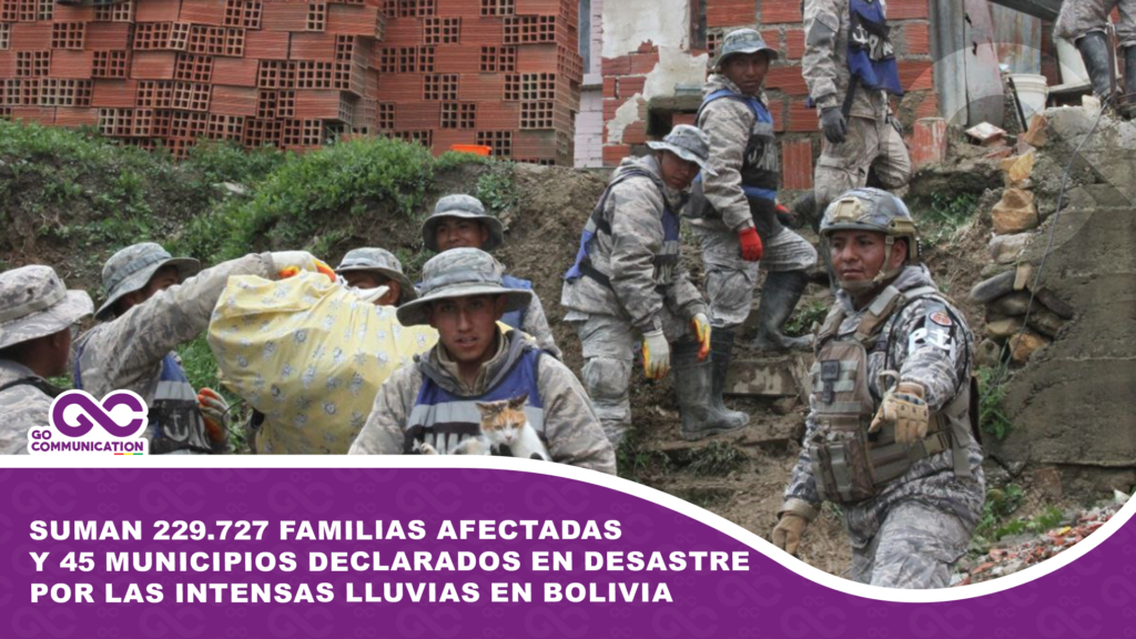 Suman 229.727 familias afectadas y 45 municipios declarados en desastre por las intensas lluvias en Bolivia