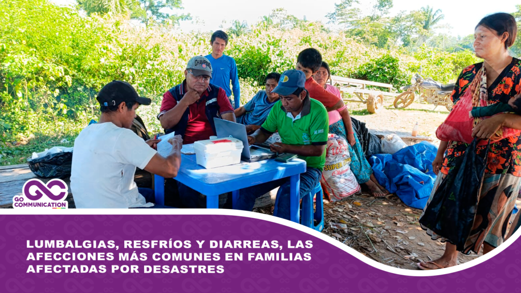 Lumbalgias, resfríos y diarreas, las afecciones más comunes en familias afectadas por desastres