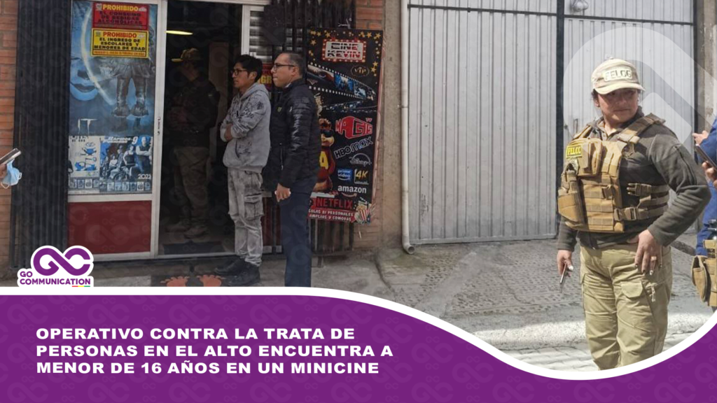 Operativo contra la trata de personas en El Alto encuentra a menor de 16 años en un minicine