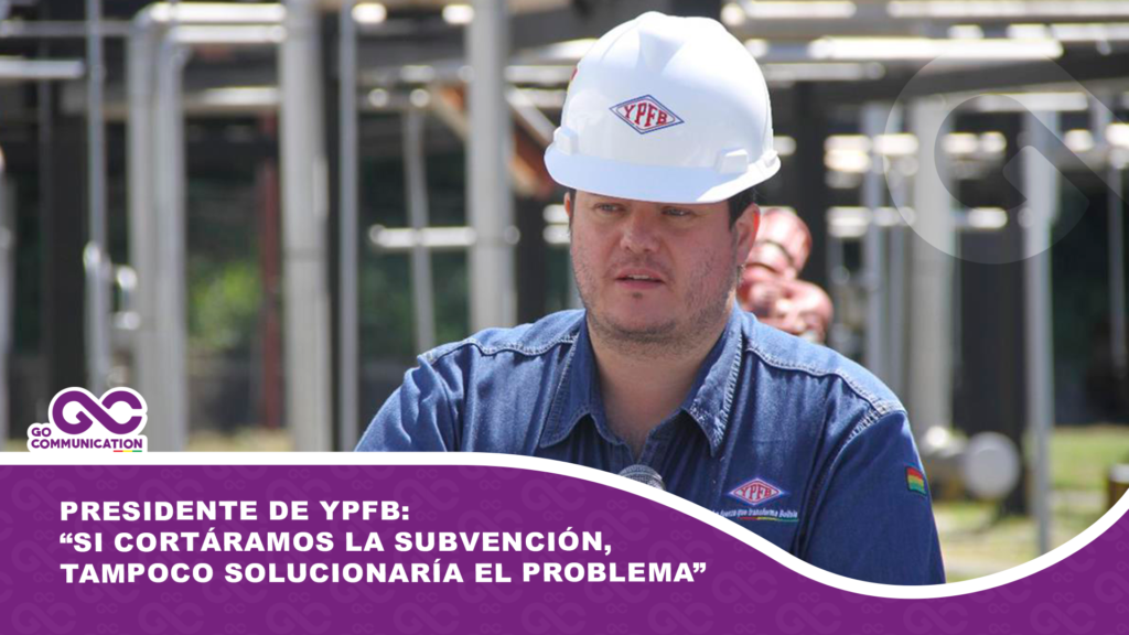 Presidente de ypfb: “si cortáramos la subvención, tampoco solucionaría el problema”