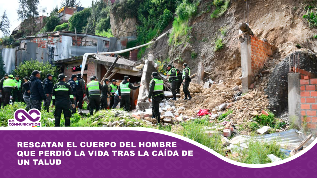 Rescatan el cuerpo del hombre que perdió la vida tras la caída de un talud
