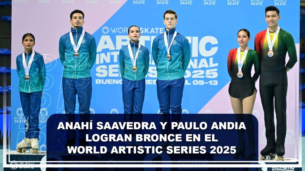 Anahí Saavedra y Paulo Andia logran bronce en el World Artistic Series 2025