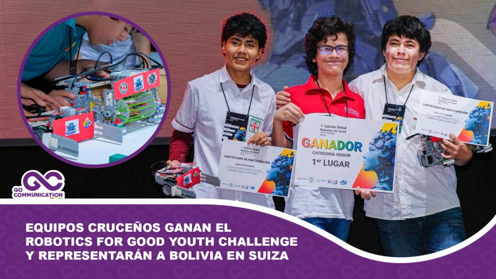 Equipos cruceños ganan el Robotics for Good Youth Challenge y representarán a Bolivia en Suiza