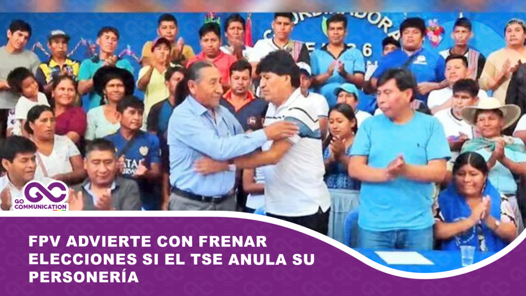 FPV advierte con frenar elecciones si el TSE anula su personería