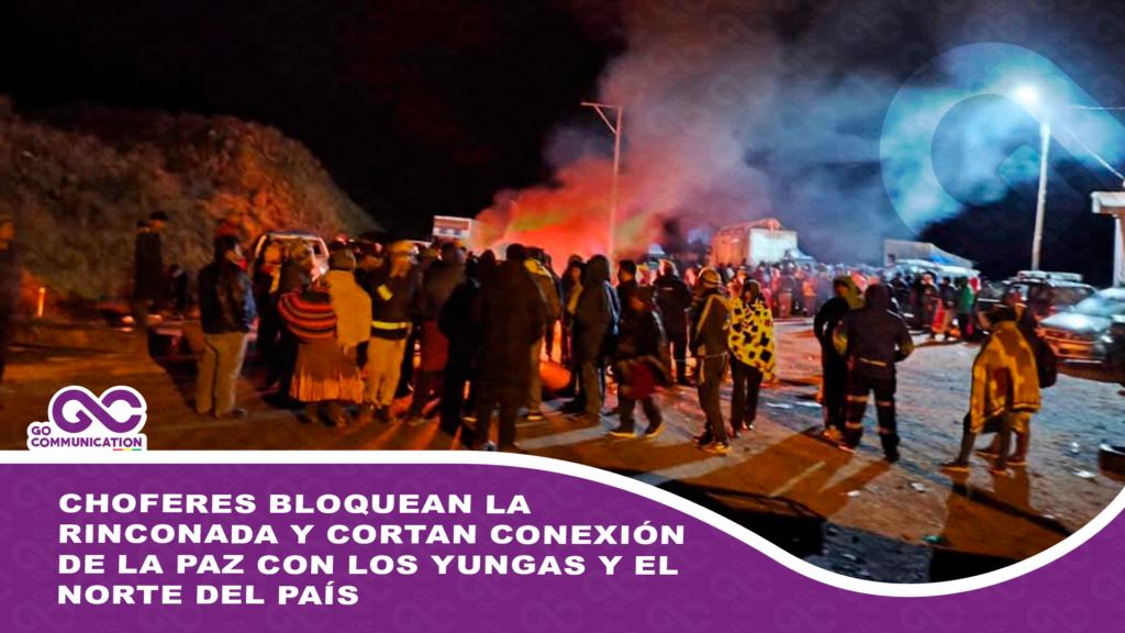 Choferes bloquean La Rinconada y cortan conexión de La Paz con Los Yungas y el norte del país