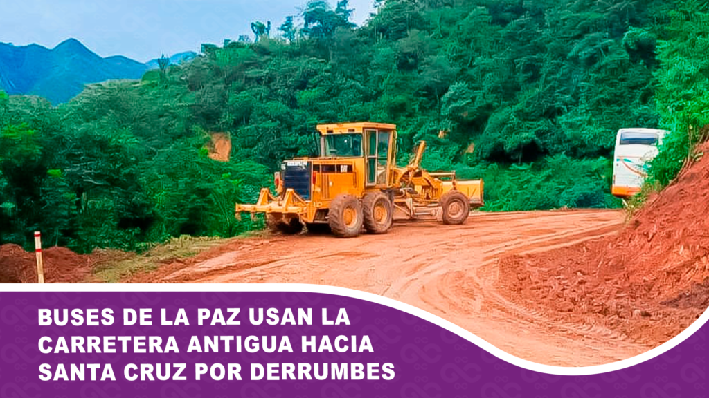 Buses de La Paz usan la carretera antigua hacia Santa Cruz por derrumbes