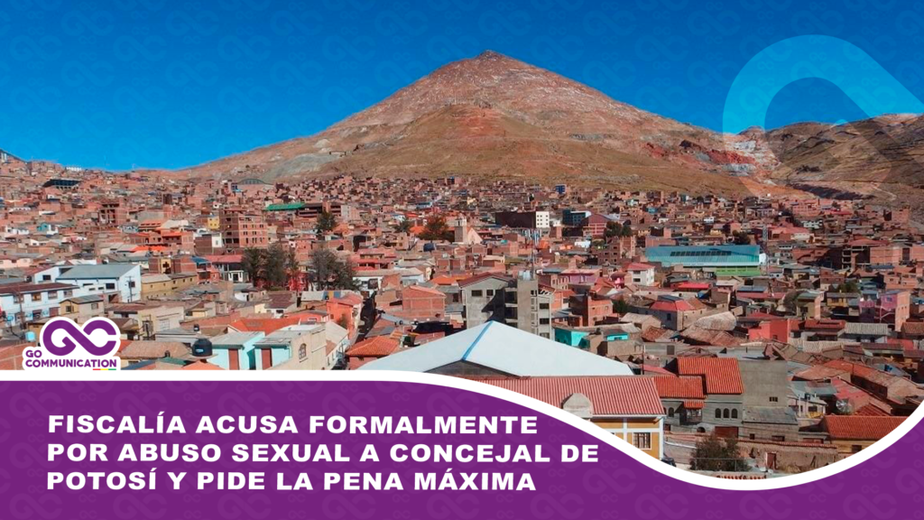 Fiscalía acusa formalmente por abuso sexual a concejal de Potosí y pide la pena máxima