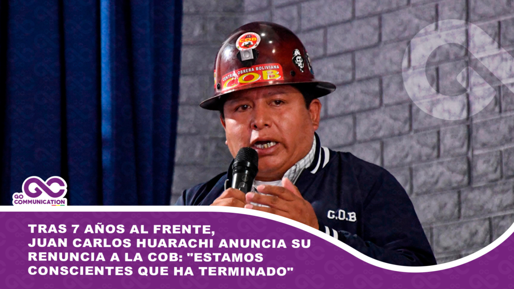 Tras 7 años al frente, Juan Carlos Huarachi anuncia su renuncia a la COB: «Estamos conscientes que ha terminado»