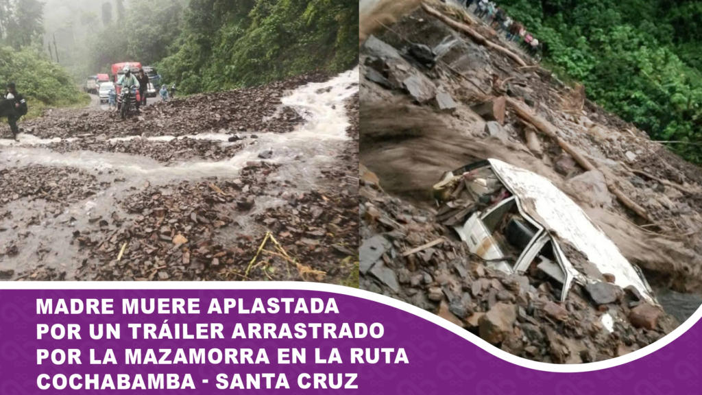 Madre muere aplastada por un tráiler arrastrado por la mazamorra en la ruta Cochabamba – Santa Cruz