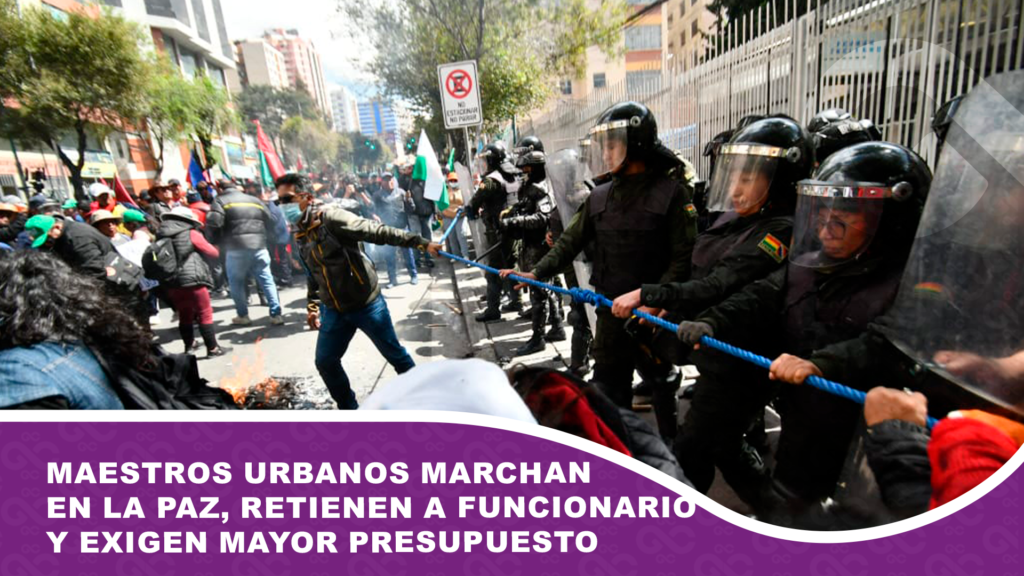 Maestros urbanos marchan en La Paz, retienen a funcionario y exigen mayor presupuesto