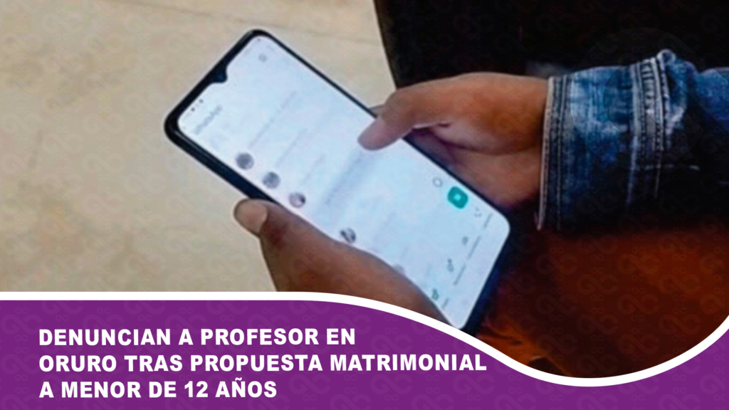 Denuncian a profesor en Oruro tras propuesta matrimonial a menor de 12 años