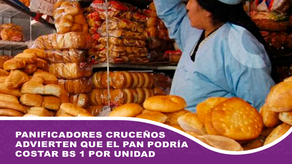 Panificadores cruceños advierten que el pan podría costar Bs 1 por unidad