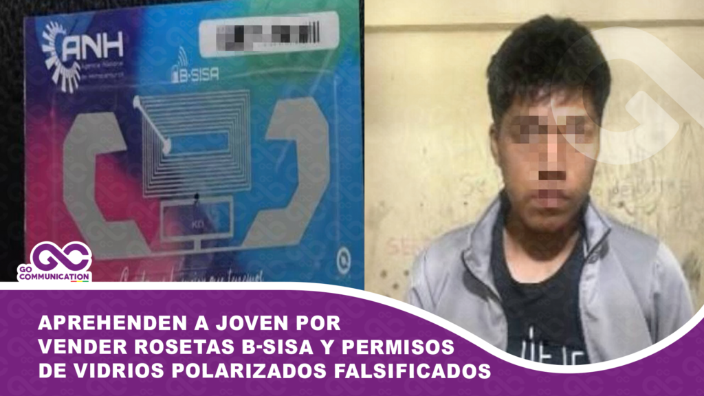 Aprehenden a joven por vender rosetas B-Sisa y permisos de vidrios polarizados falsificados